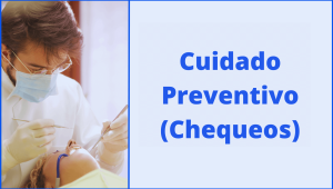 Planes-Dentales-Chequeos-de-Cuidado-Preventivo