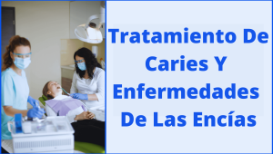 Planes-Dentales-Tratamiento-de-Caries-Enfermedad-de-las-Encías